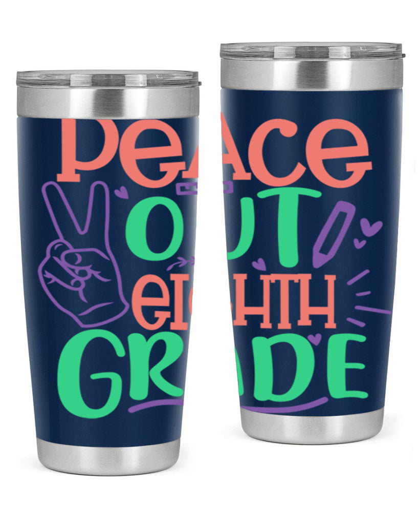 peace out 8th gradee 3#- 8th grade- Tumbler