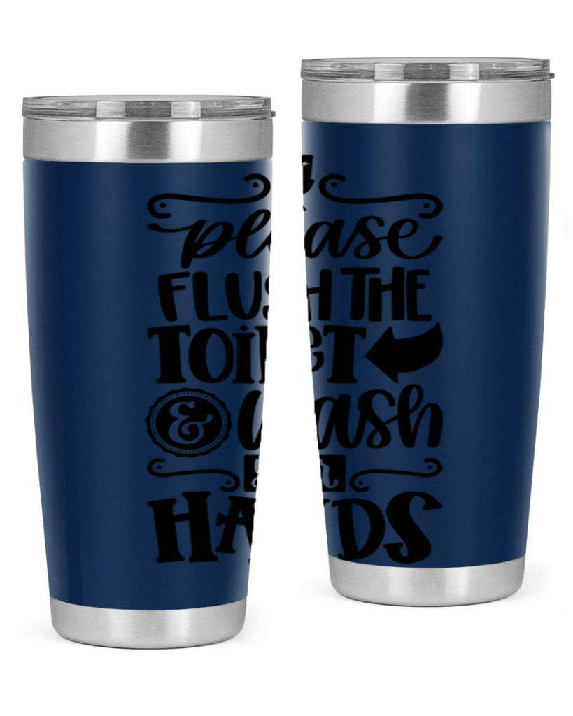 please flush the toilet and wash your hands 24#- bathroom- Tumbler
