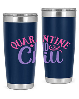 quarantine chill Style 47#- corona virus- Tumbler