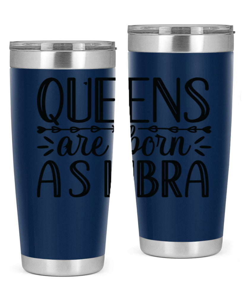 queens are born as Libra 395#- zodiac- Tumbler