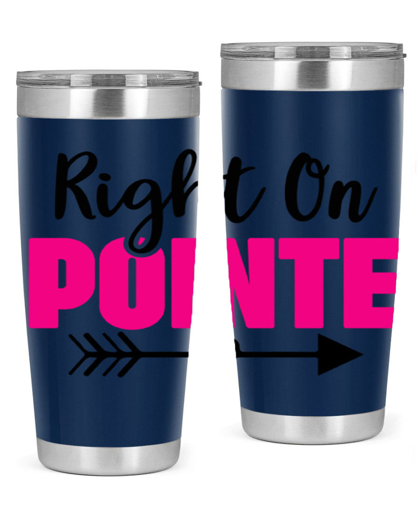 right on pointe 75#- ballet- Tumbler
