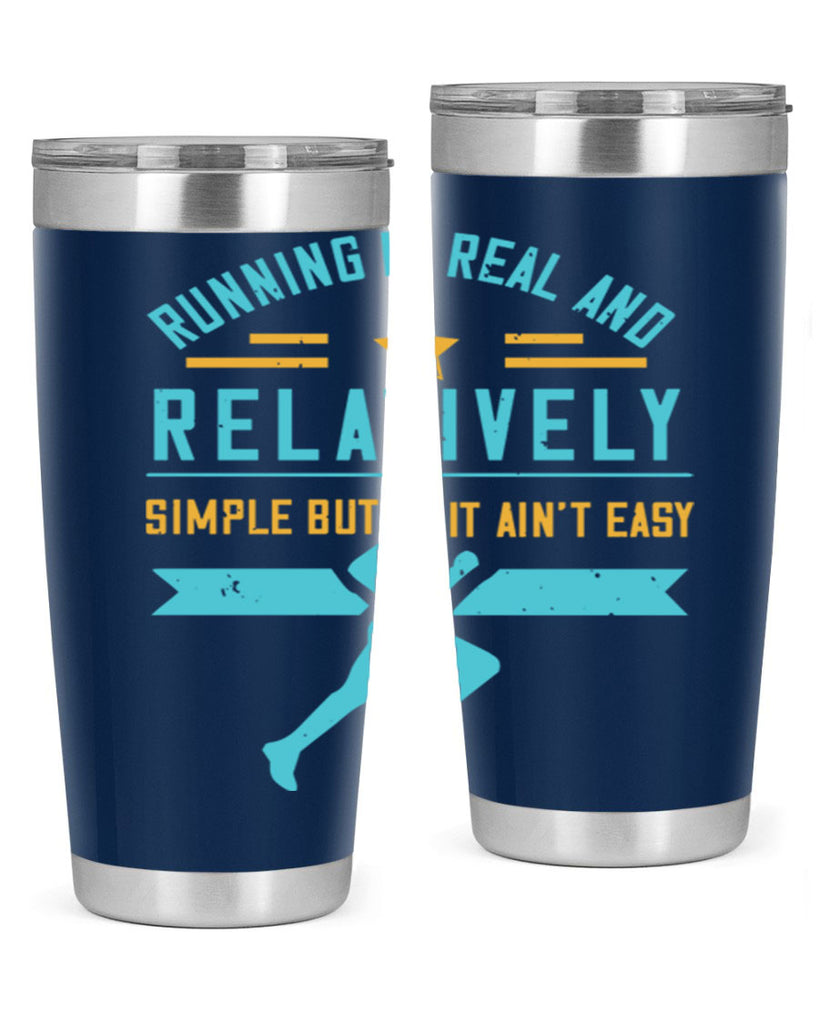 running is real and relatively simple but it ain’t easy 20#- running- Tumbler