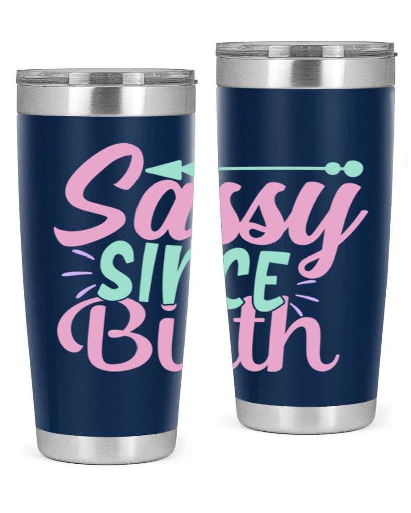 sassy since birth Style 1#- baby- Tumbler