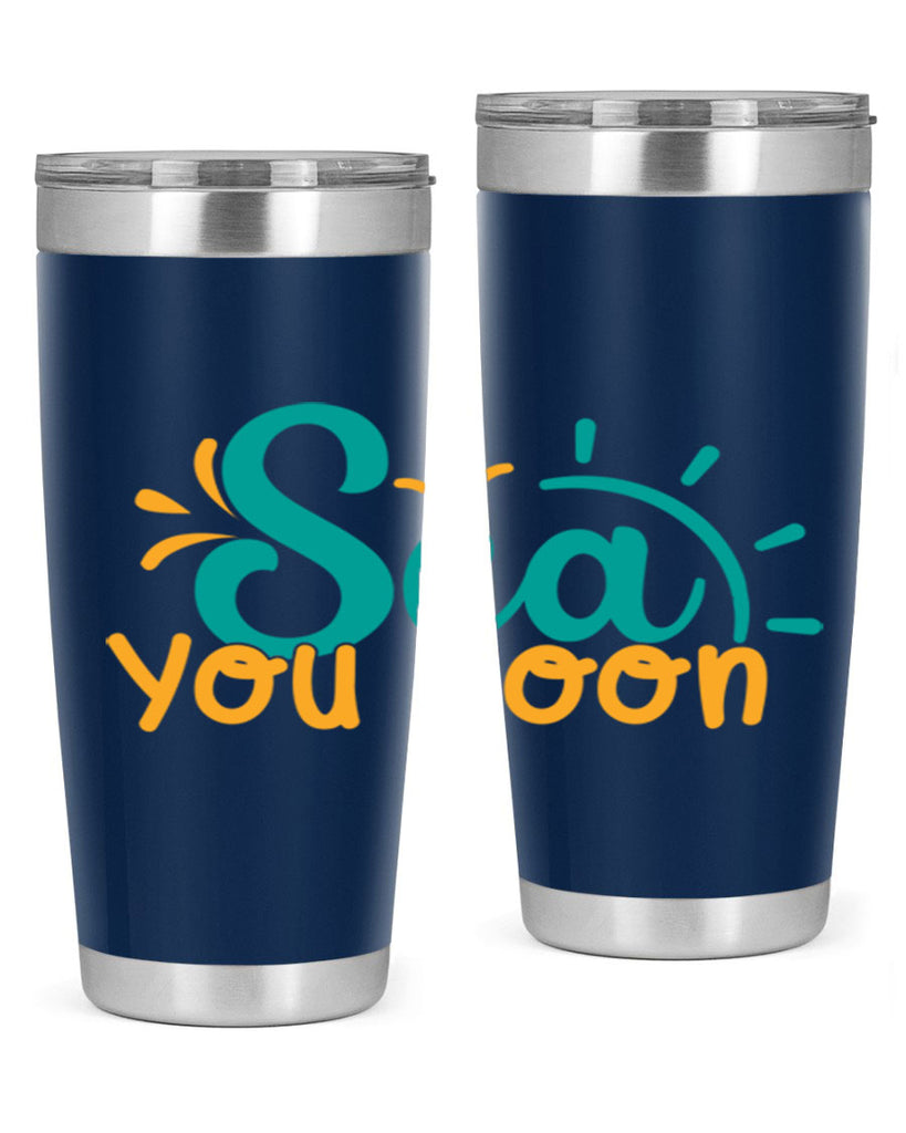sea you soon Style 78#- summer- Tumbler