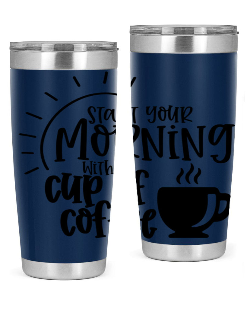 start your morning with a cup of coffee 30#- coffee- Tumbler