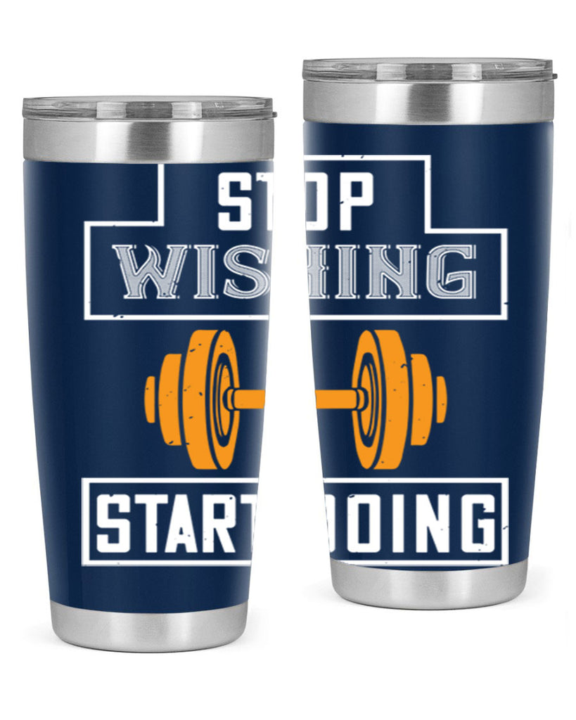 stop weshing start doing 74#- gym- Tumbler
