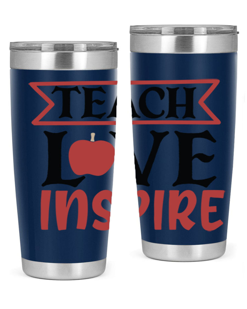 teach love inspre Style 147#- teacher- tumbler