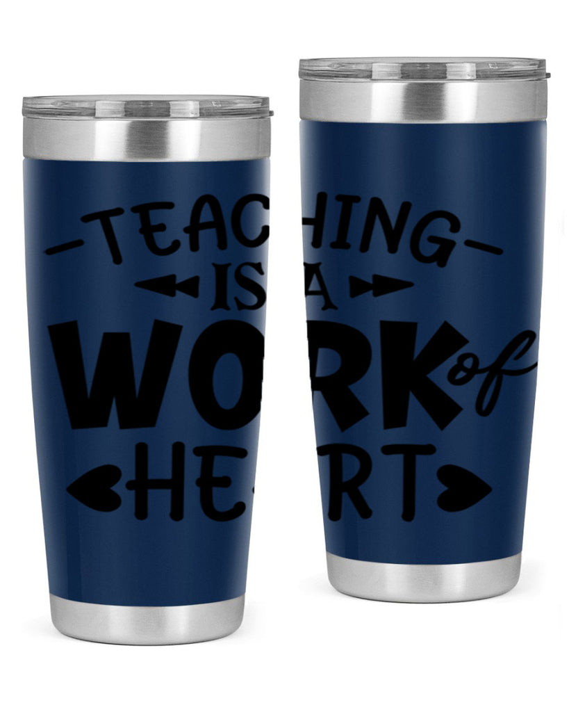 teaching it a work of heart Style 123#- teacher- tumbler