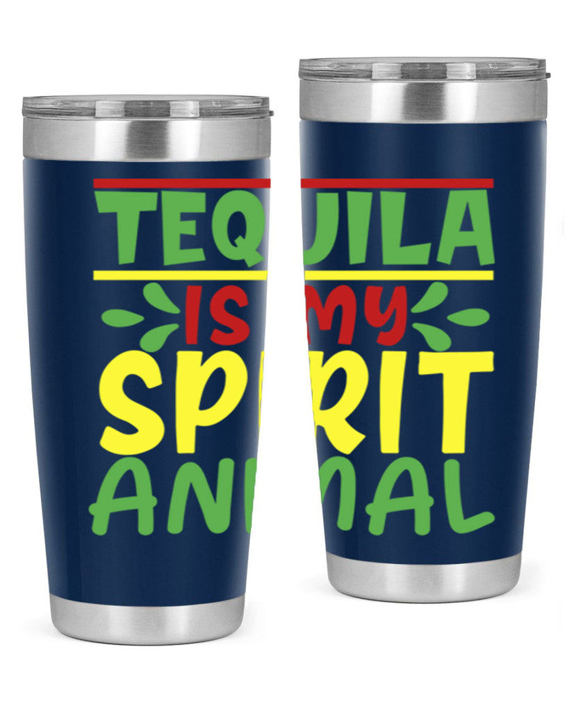 tequila is my spirit animal 1#- cinco de mayo- Tumbler