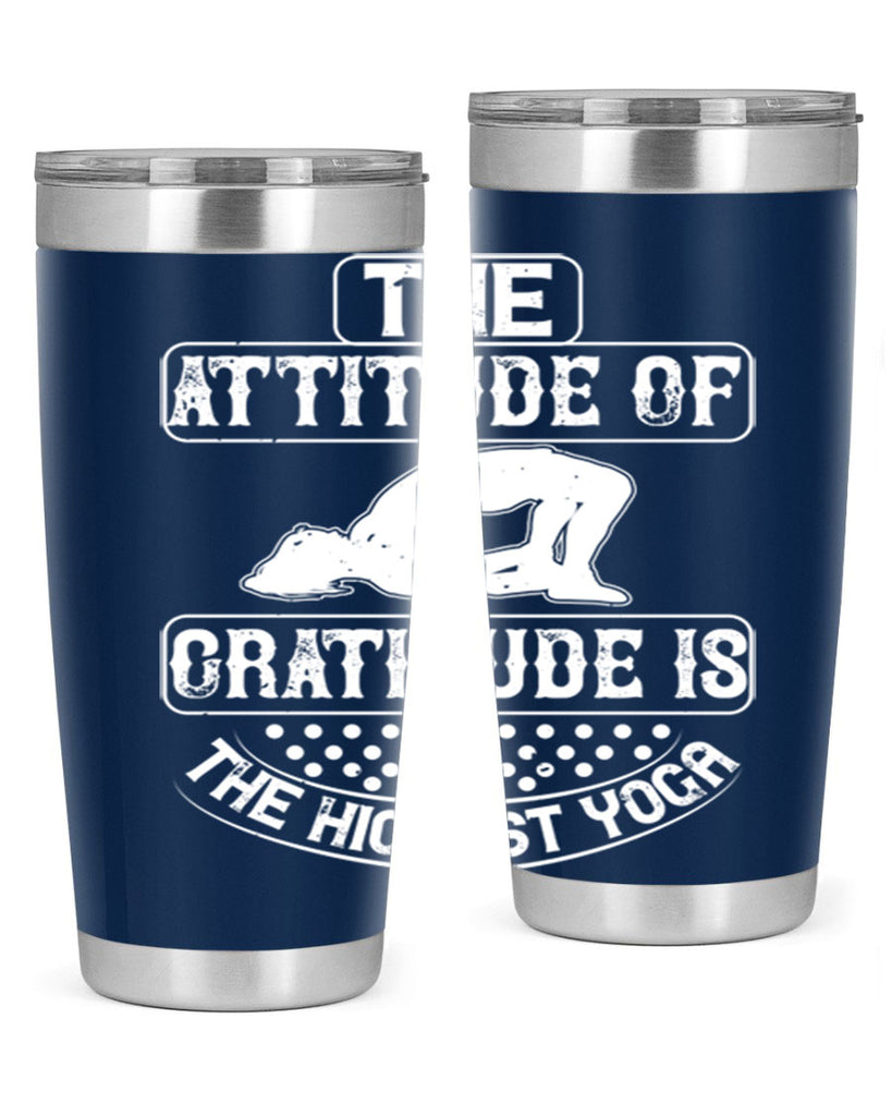 the attitude of gratitude is the highest yoga 64#- yoga- Tumbler