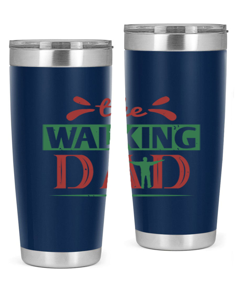 the walking dad 147#- fathers day- Tumbler