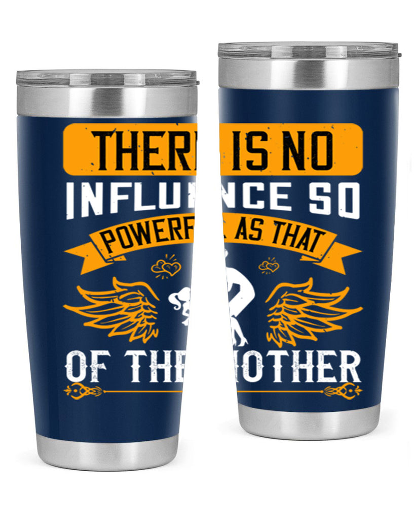 there is no influence so 27#- mothers day- Tumbler