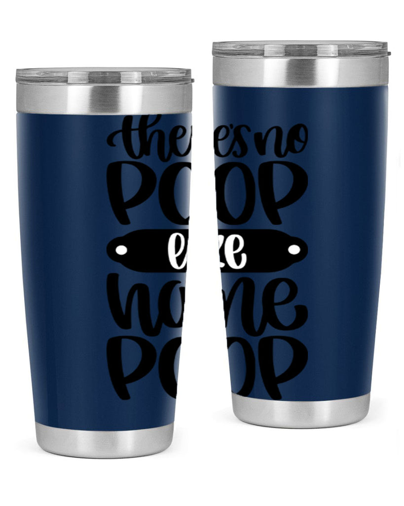 there is no poop like home poop 11#- bathroom- Tumbler