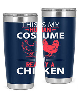 this is human costume im really a chicken Style 2#- chicken- Tumbler