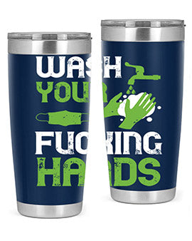 wash your fucking hands Style 14#- corona virus- Tumbler