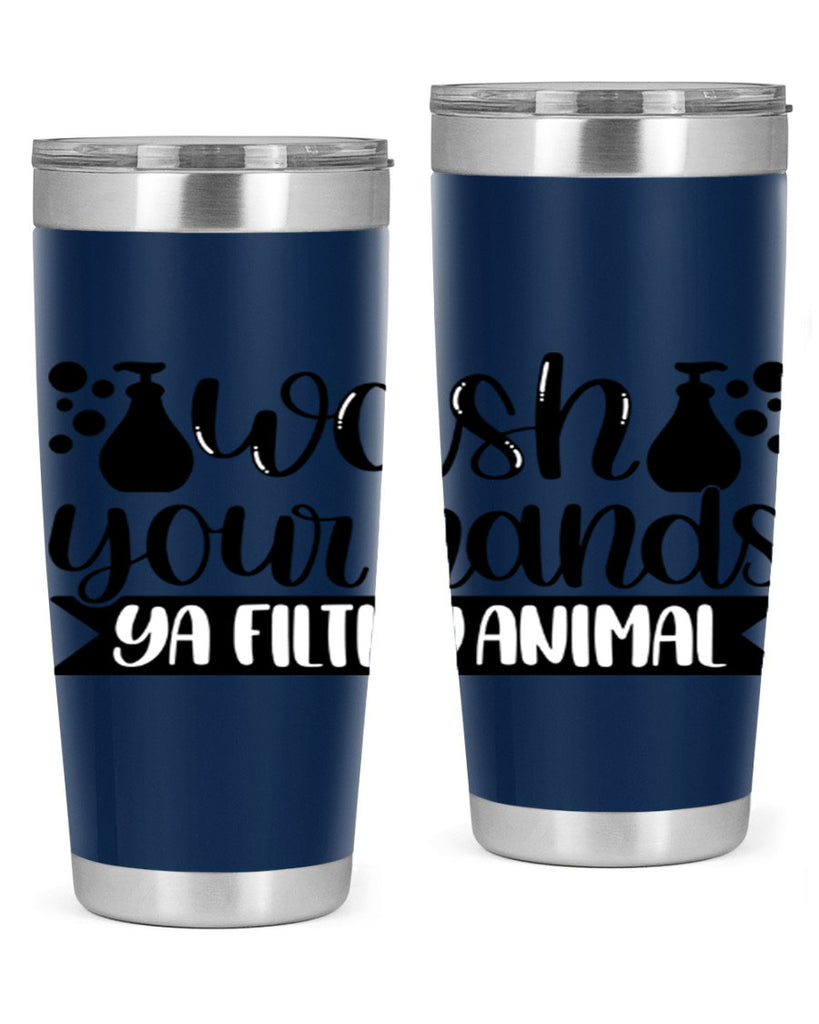 wash your hands ya filthy animal 7#- bathroom- Tumbler