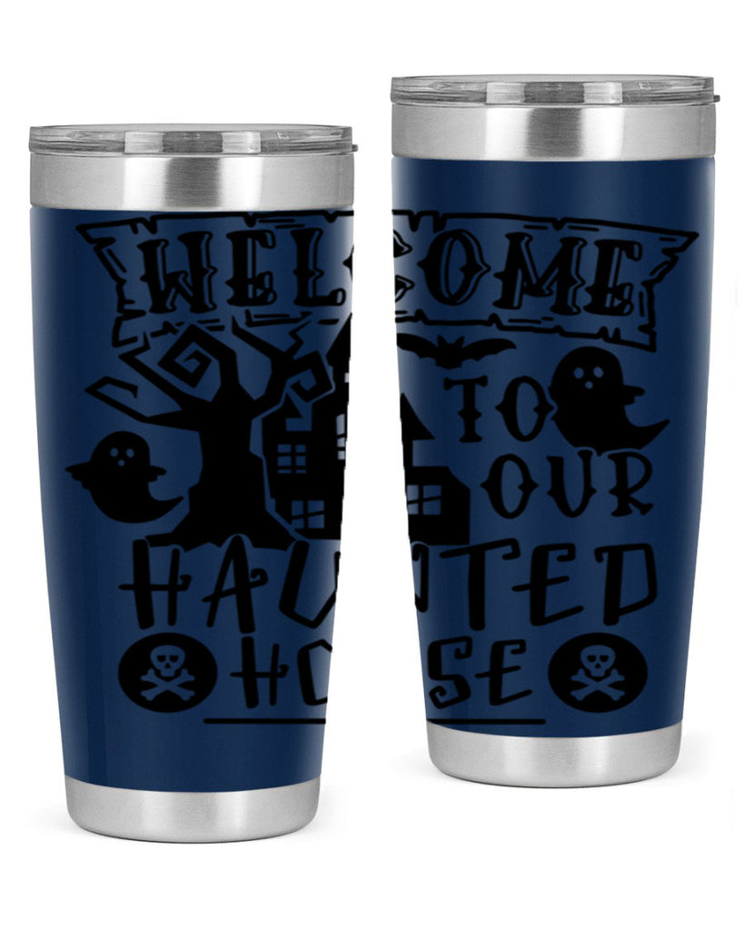 welcome to our haunted house 13#- halloween- Tumbler