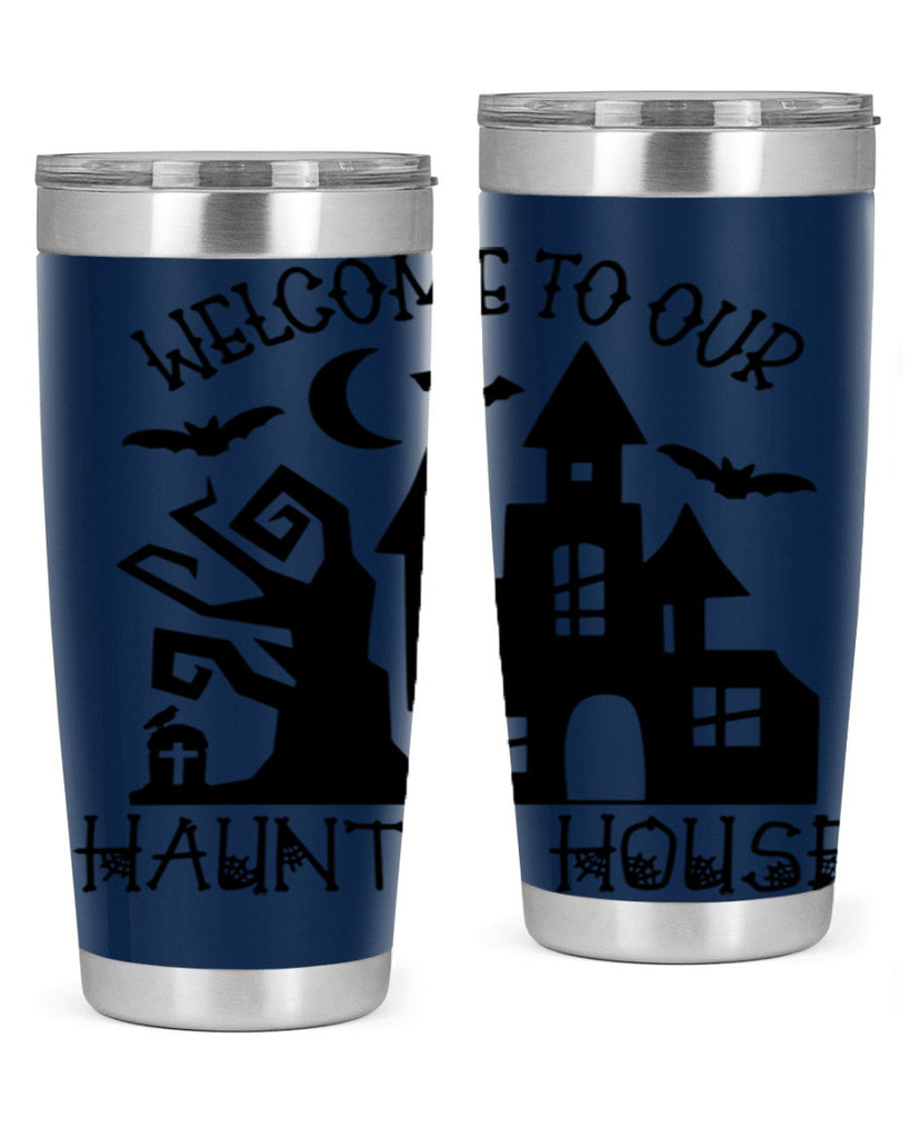 welcome to our haunted house 14#- halloween- Tumbler