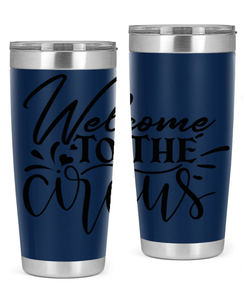 welcome to the circus 44#- home- Tumbler