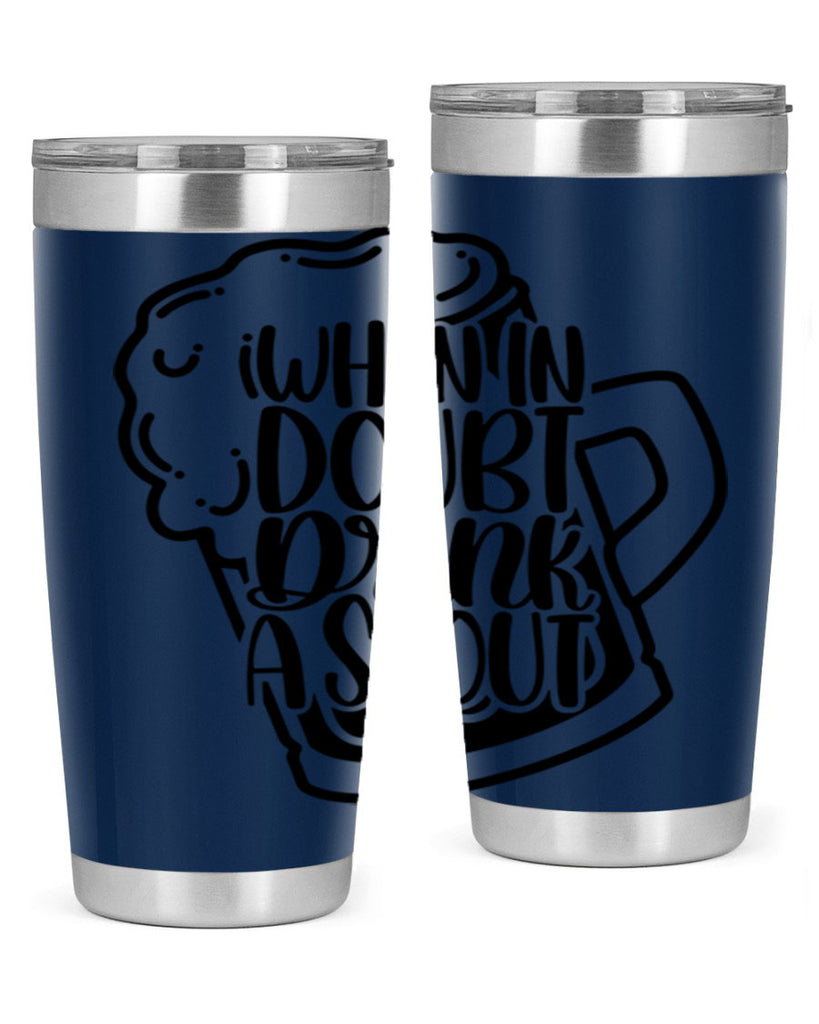 when in doubt drink a stout 16#- beer- Tumbler