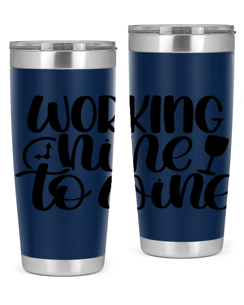 working nine to wine 15#- wine- Tumbler