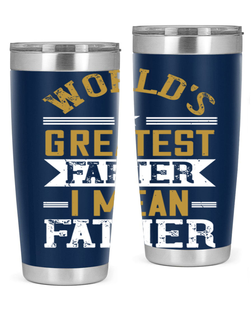 world’s greatest farter i mean my father 139#- fathers day- Tumbler