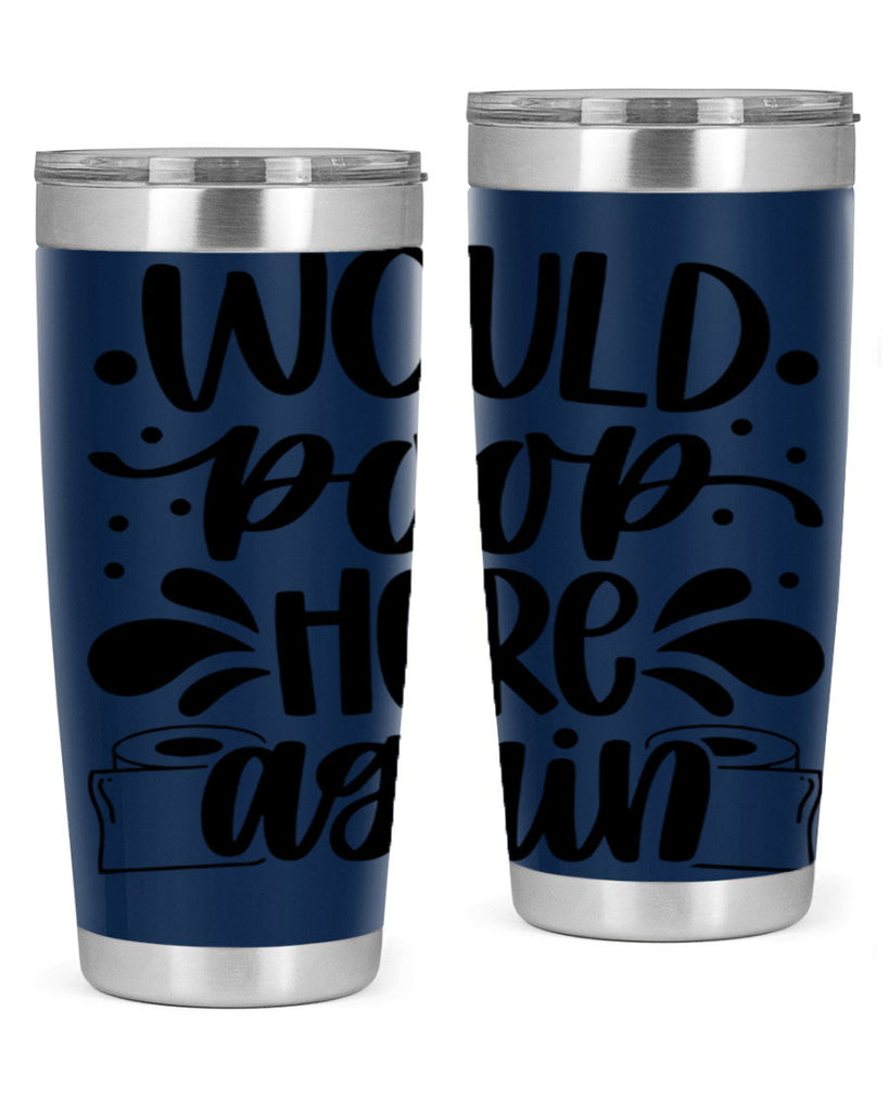 would poop here again 3#- bathroom- Tumbler