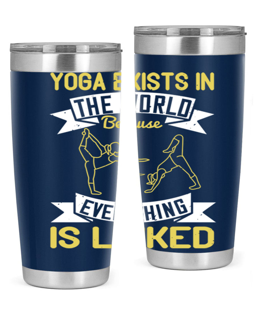 yoga exists in the world because everything is linked 32#- yoga- Tumbler