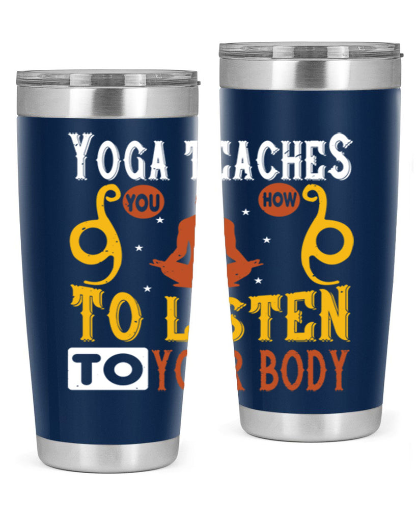 yoga teaches you how to listen to your body 6#- yoga- Tumbler