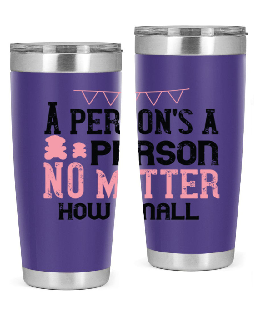 A persons a person no matter how small Style 53#- baby- Tumbler
