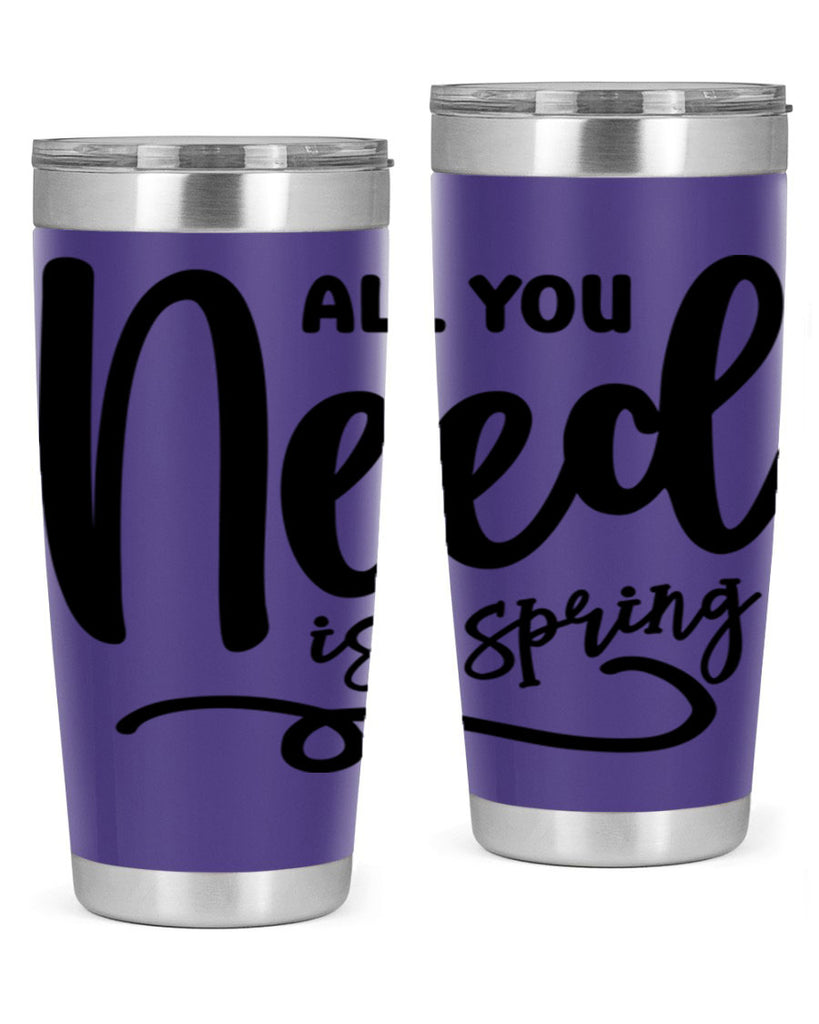 All You Need is Spring16#- spring- Tumbler
