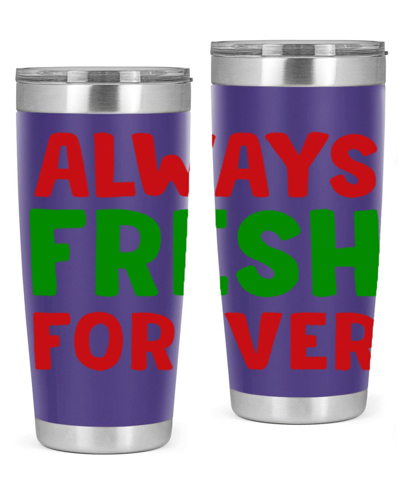 Always Fresh Forever 11#- winter- Tumbler
