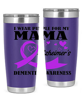 Alzheimers And Dementia I Wear Purple For My Warrior Mama 21#- alzheimers- Tumbler