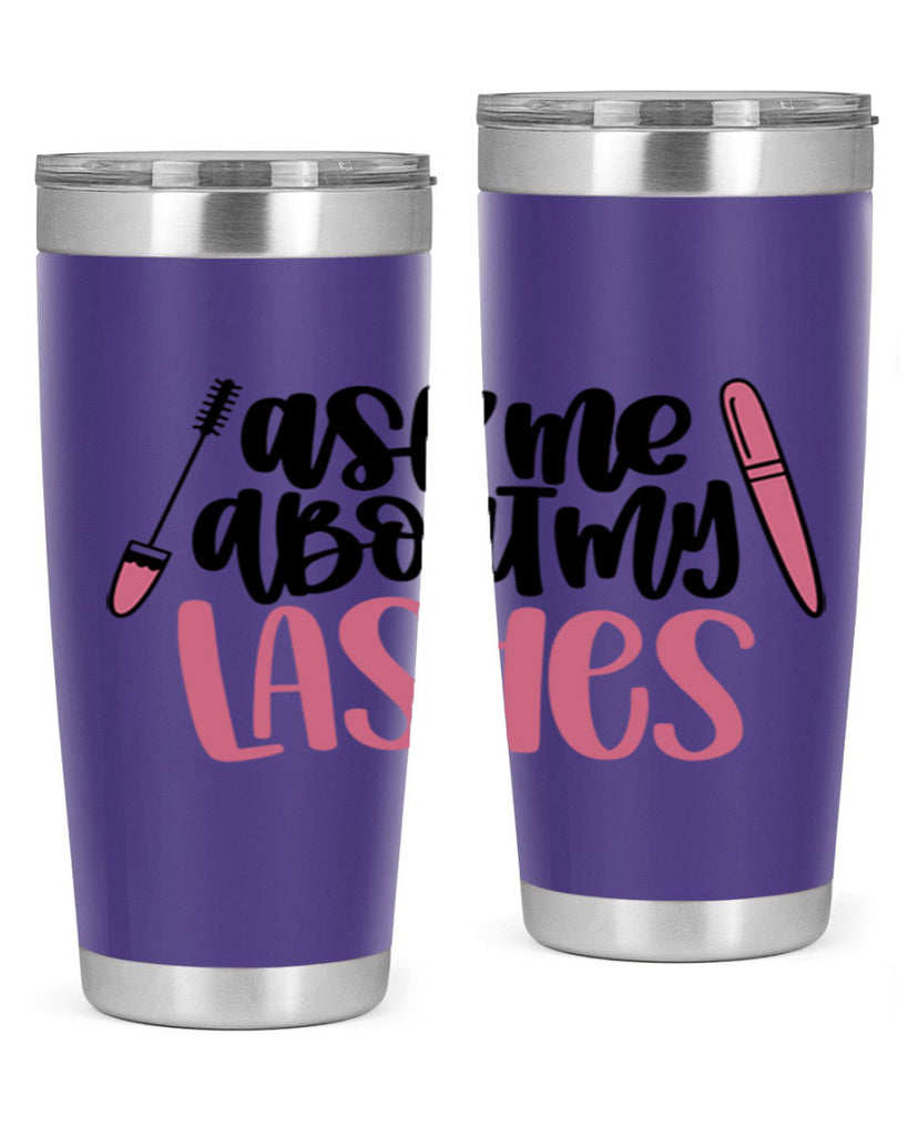 Ask Me About My Lashes Style 144#- make up- Tumbler