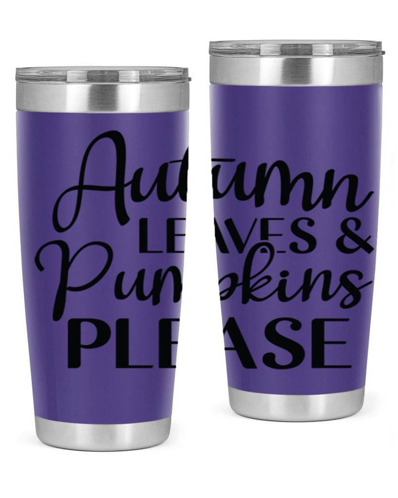 Autumn Leaves And Pumpkins Please 28#- fall- Tumbler