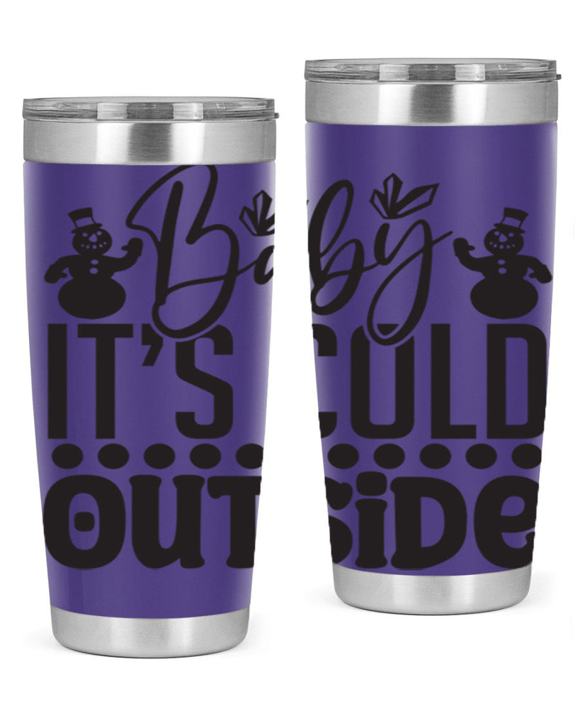 Baby its cold outside 21#- winter- Tumbler