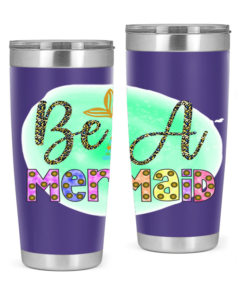 Be A Mermaid 51#- mermaid- Tumbler