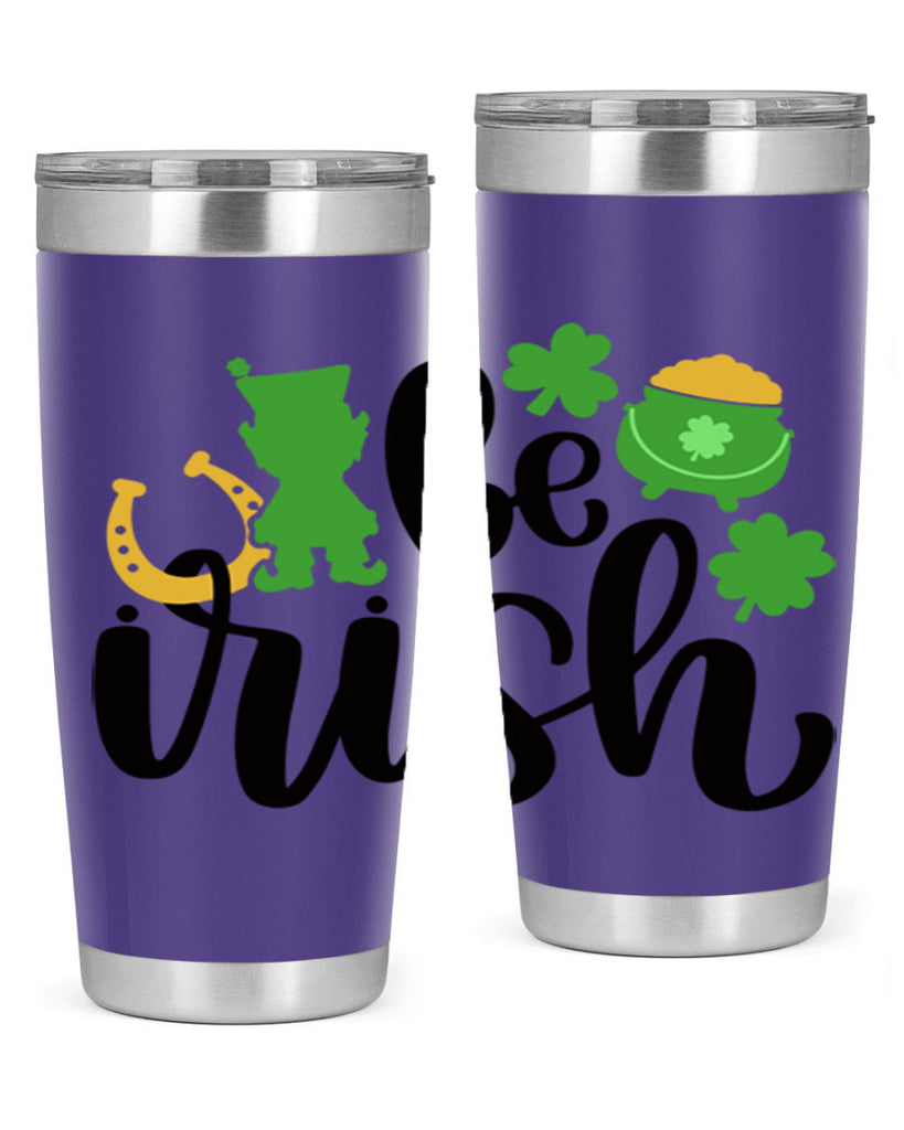 Be Irish Style 104#- St Patricks Day- Tumbler