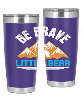 Be brave little bear 3#- Bears- Tumbler