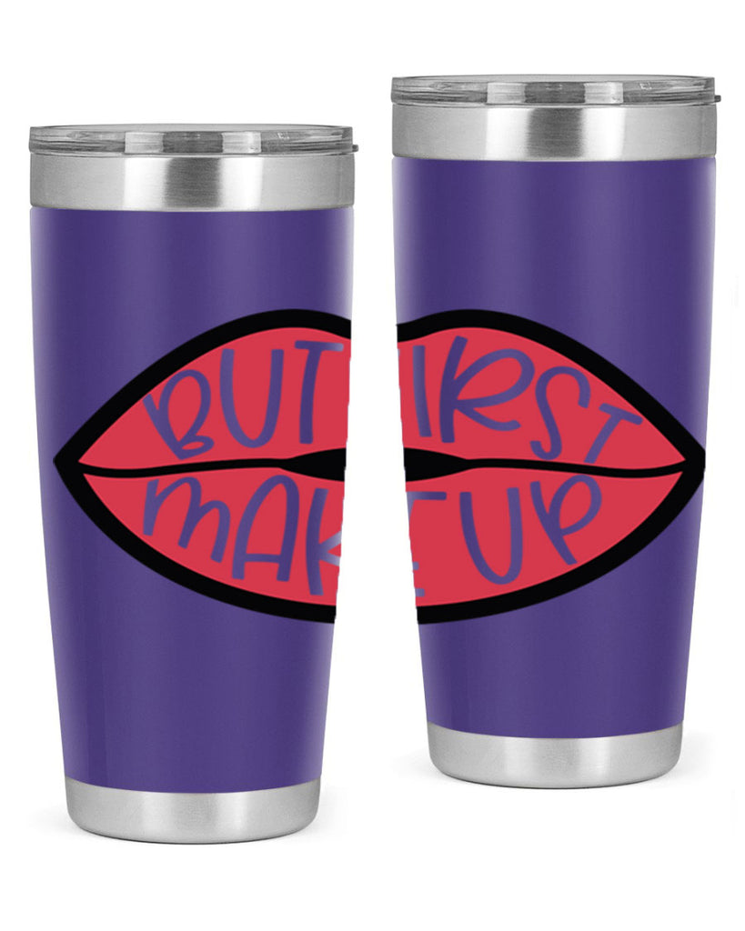 But First Makeup Style 116#- make up- Tumbler
