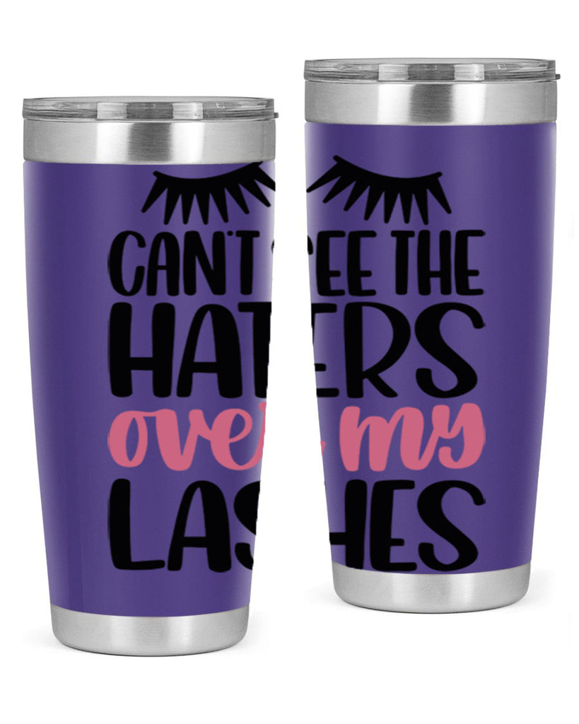 Can∩t See The Haters Over My Lashes Style 112#- make up- Tumbler