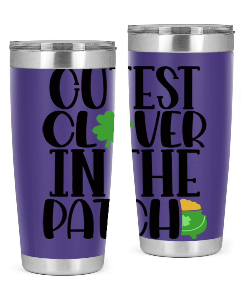 Cutest Clover In The Patch Style 102#- St Patricks Day- Tumbler