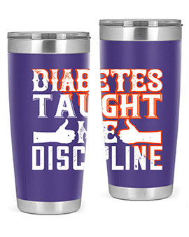 Diabetes taught me discipline Style 45#- diabetes- Tumbler