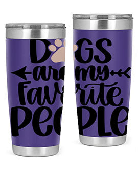 Dogs Are My Favorite People Style 22#- dog- Tumbler