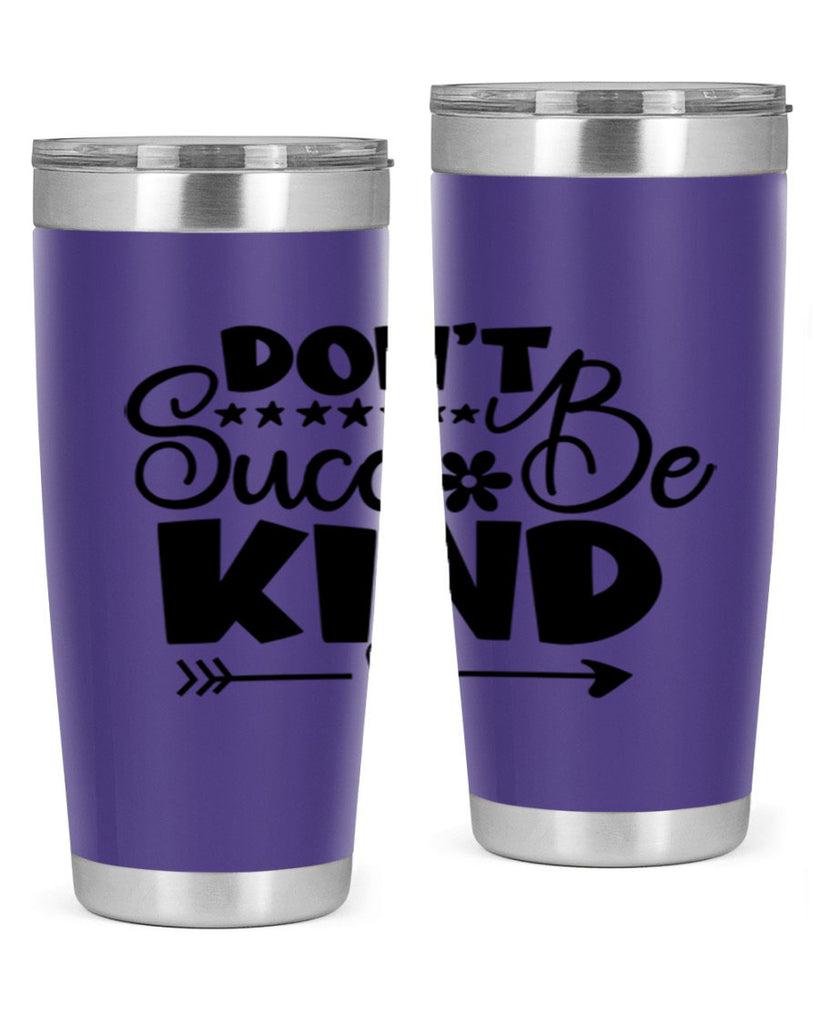 Dont Succ Be Kind 94#- winter- Tumbler