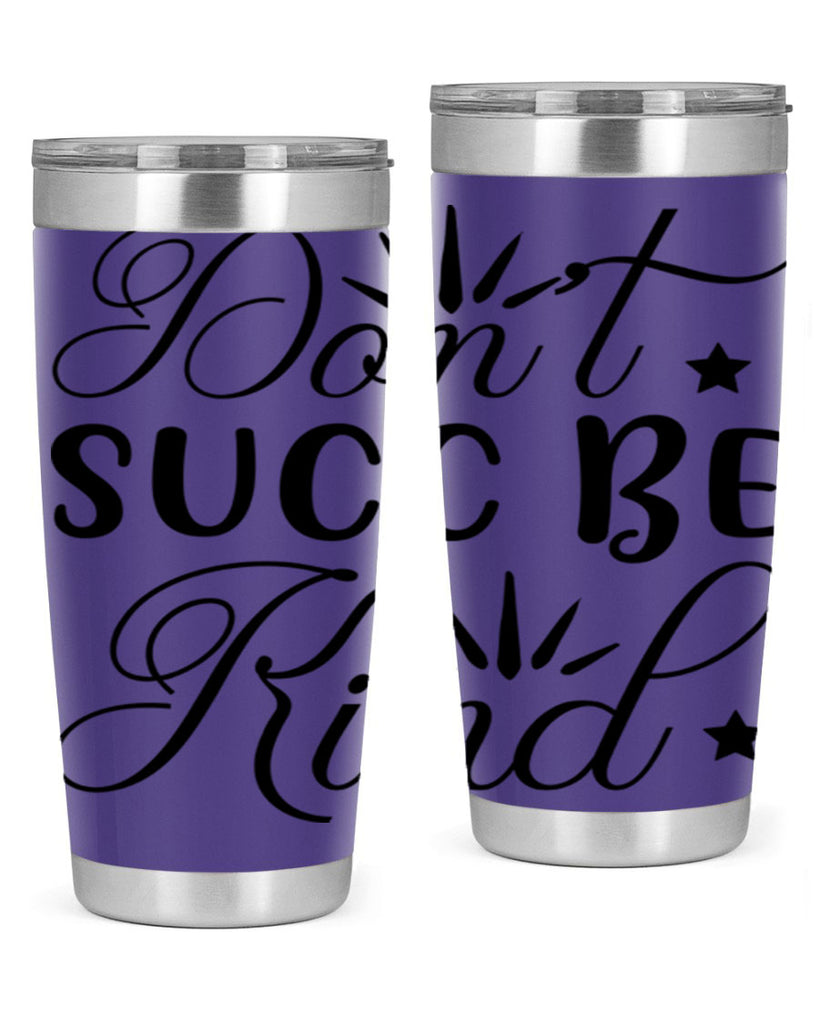 Dont Succ Be Kind 95#- winter- Tumbler