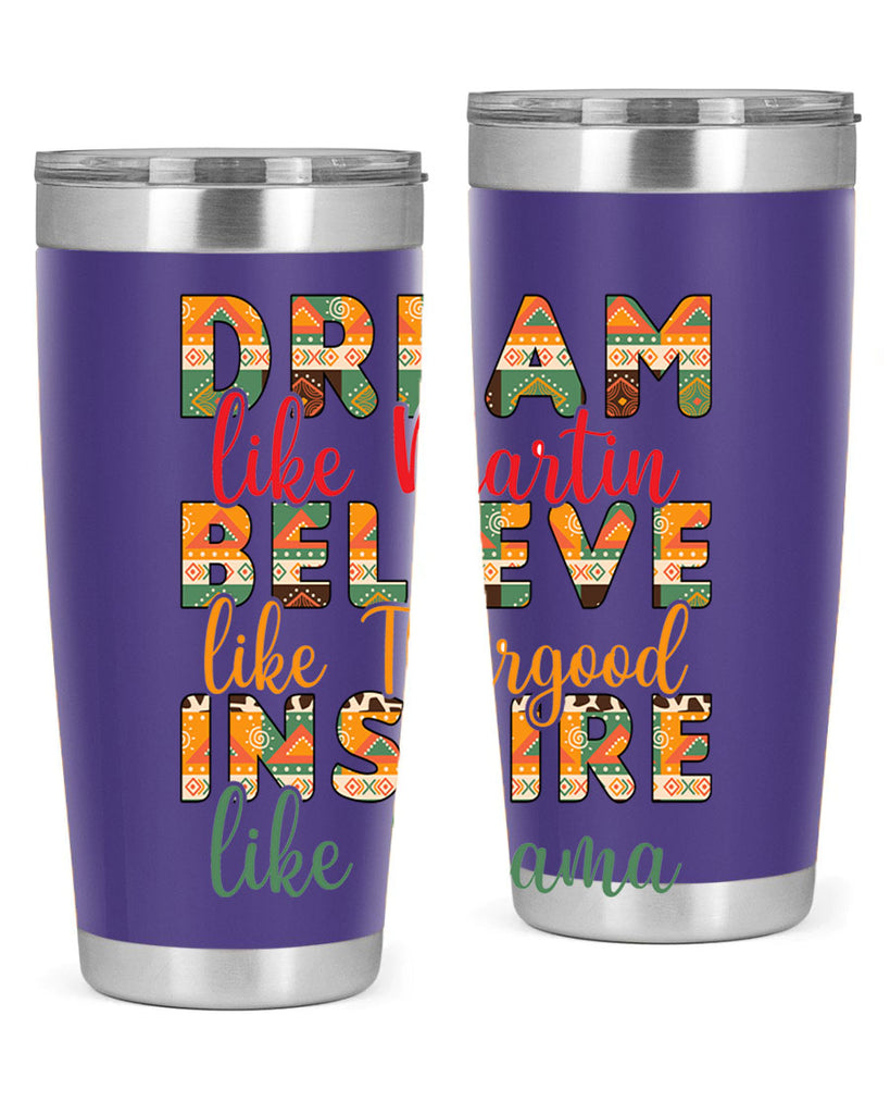 Dream Believe Inspire Junteenth Png 31#- Juneteenth- tumbler