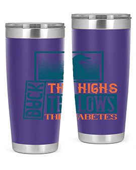 Duck The Highs Duck The Lows Duck The Diabetes Style 40#- diabetes- Tumbler