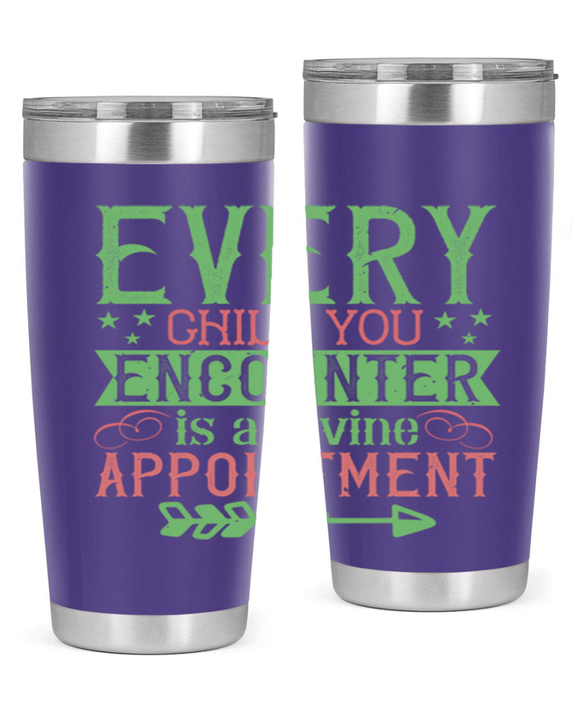 Every child you encounter is a divine appointment Style 22#- baby- Tumbler