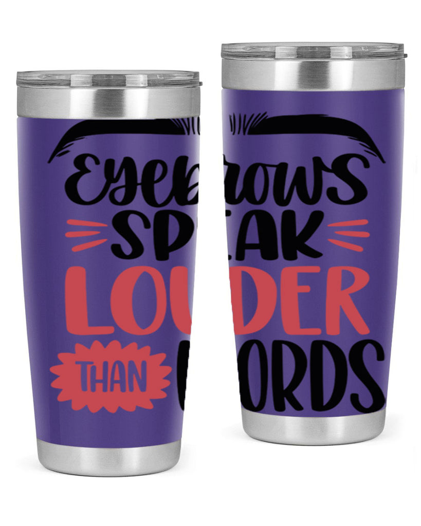 Eyebrows Speak Louder Than Words Style 103#- make up- Tumbler